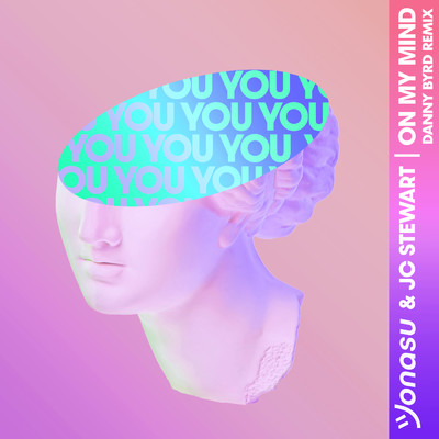 シングル/On My Mind (Danny Byrd Remix)/Jonasu／JC Stewart