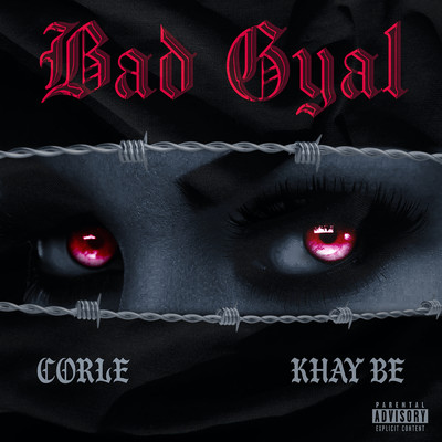 Bad Gyal (Explicit)/Corle／Khay Be