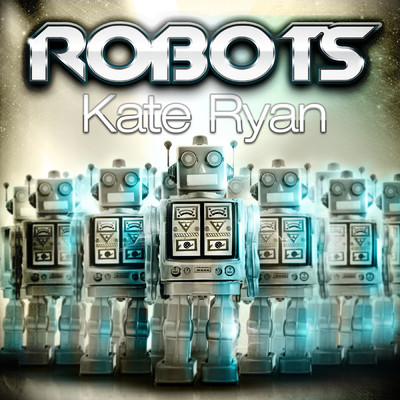 Robots/ケイト・ライアン