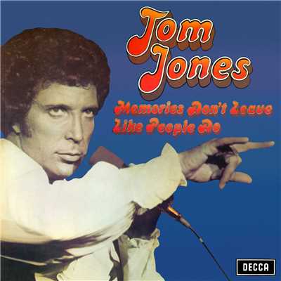 アルバム/Memories Don't Leave Like People Do/Tom Jones