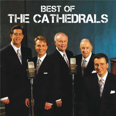 Sinner Saved By Grace (Live At Gaither Studios, Alexandria, IN／1997)/The Cathedrals