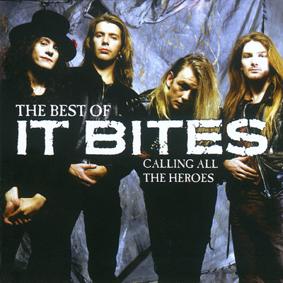 Calling All The Heroes - The Best Of It Bites/イット・バイツ