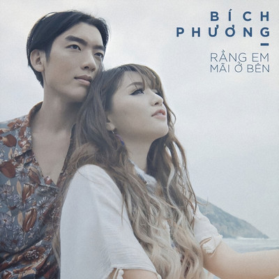 アルバム/Rang Em Mai O Ben/Bich Phuong
