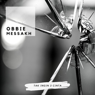 アルバム/Tak Ingin 3 Cinta/Obbie Messakh