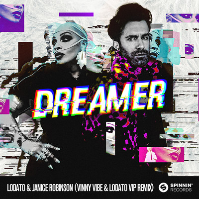 Dreamer (Vinny Vibe & LODATO Extended VIP Remix)/LODATO & Janice Robinson