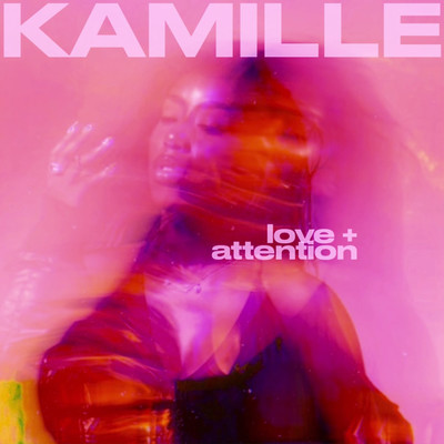 シングル/Love + Attention/KAMILLE