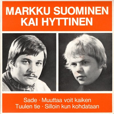 Markku Suominen ja Kai Hyttinen/Markku Suominen／Kai Hyttinen
