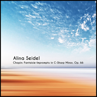 Fantaisie-Impromptu in C-Sharp Minor, Op. 66/Alina Seidel , フレデリック・ショパン