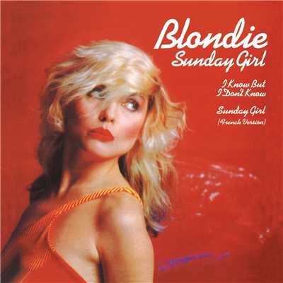 Sunday Girl (French Version; 1993 Digital Remaster)/ブロンディ