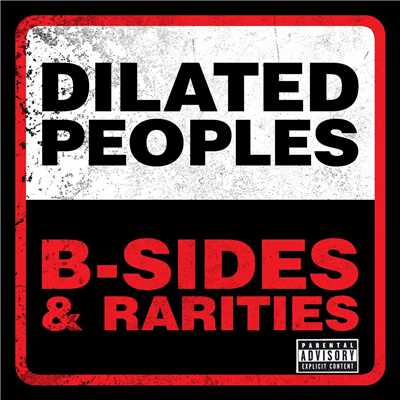 B-Sides & Rarities (Explicit)/Dilated Peoples