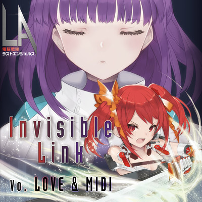 Invisible Link/ラヴ(cv.竹達彩奈)＆ミディ・ザ・ガール(cv.丹下 桜)