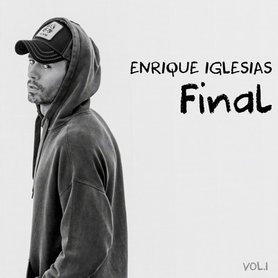 アルバム/FINAL (Vol.1) (Explicit)/Enrique Iglesias
