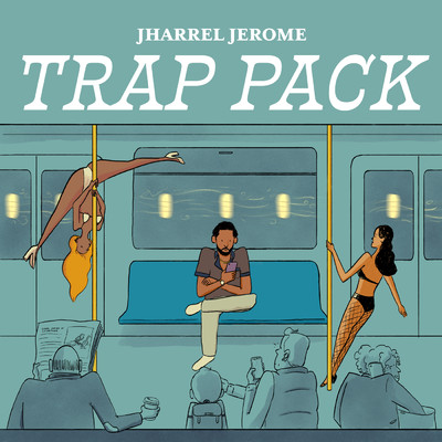 アルバム/Trap Pack (Explicit)/Jharrel Jerome