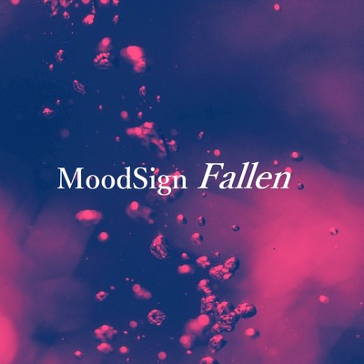 シングル/Fallen/MoodSign