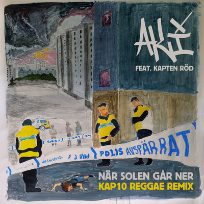 Nar solen gar ner (featuring Kapten Rod／Kap10 Reggae Remix)/AKI