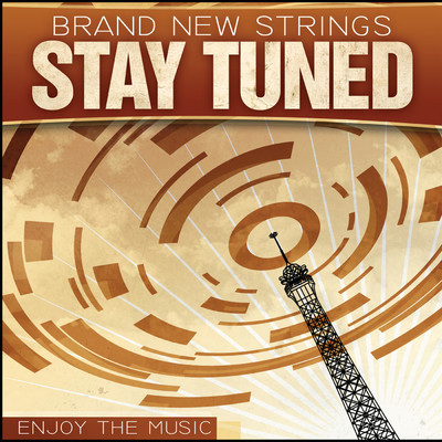 Stay Tuned/Brand New Strings