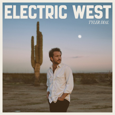 アルバム/Electric West/Tyler Dial