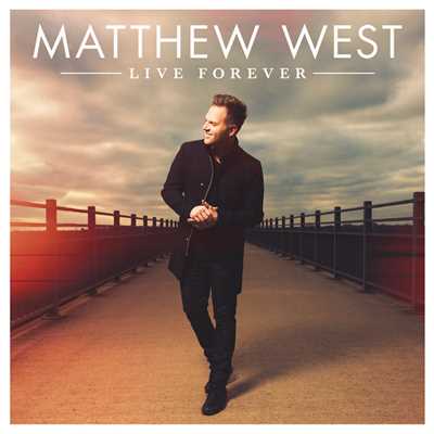アルバム/Live Forever/Matthew West