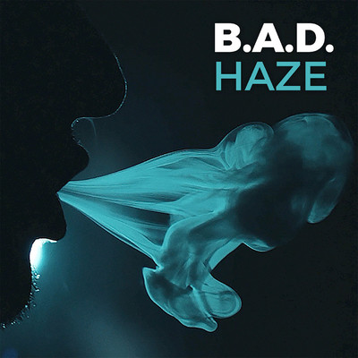 Haze/B.A.D.