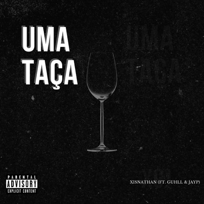 Uma Taca (feat. Guhhl & Jayp)/XISNATHAN