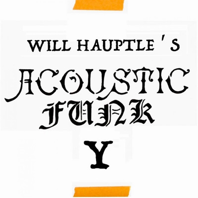 アルバム/Acoustic Funk Y/Will Hauptle