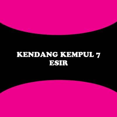 アルバム/Kendang Kempul 7: Esir/Alief S.