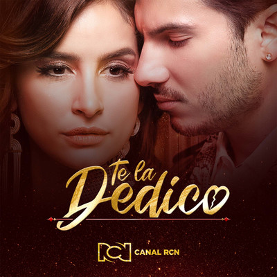 アルバム/Te La Dedico (Musica original de la novela)/Pipe Bueno, Diana Hoyos, & Canal RCN