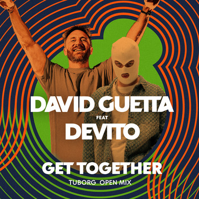 Get together (feat. Devito) [Tuborg Open Mix]/David Guetta