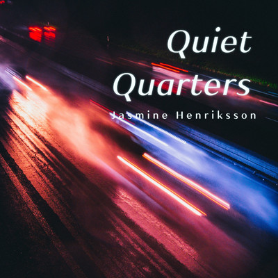 Quiet Quarters/Jasmine Henriksson
