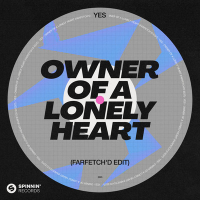Owner Of A Lonely Heart (farfetch'd Edit)/Yes