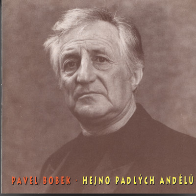 アルバム/Hejno padlych andelu/Pavel Bobek