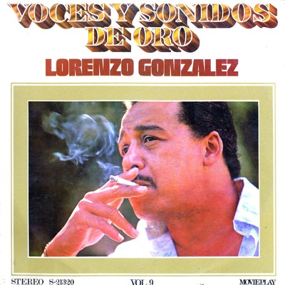 Voces y sonidos de Oro/Lorenzo Gonzalez