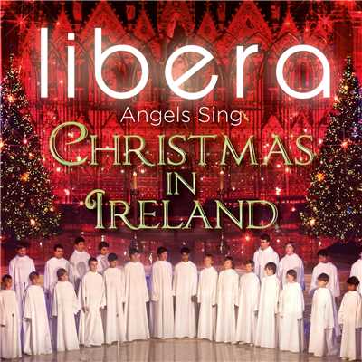 アルバム/Angels Sing - Christmas in Ireland/Libera