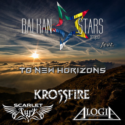 To New Horizons (feat. Krossfire, Scarlet Aura, Alogia)/Balkan Stars Project