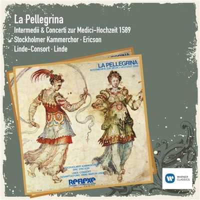 La Pellegrina - Musik zur Medici-Hochzeit 1589 [Remastered] (Remastered)/Linde Consort