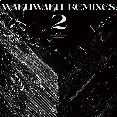 アルバム/Wakuwaku Remixes Vol.2/Mwk