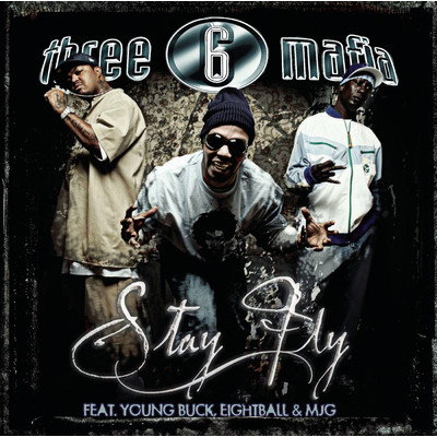 Stay Fly (4 Pack) (Explicit) feat.Young Buck,8Ball & MJG/Three 6 Mafia