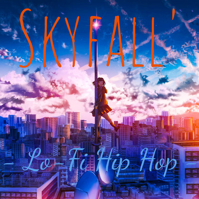 Skyfall- Lo -Fi Hip Hop -/Lo-Fi Chill
