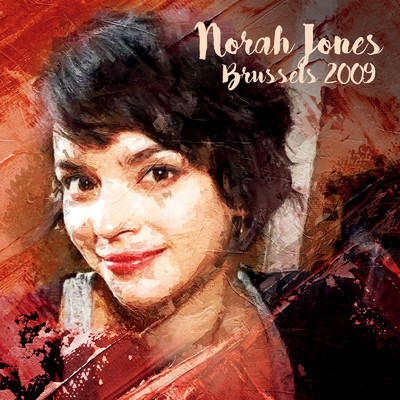 ライヴ・イン・ベルギー2009 (Live)/Norah Jones
