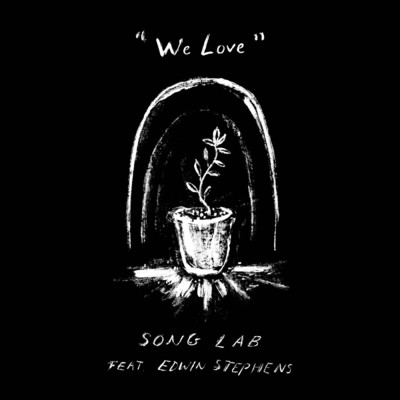 シングル/We Love (featuring Edwin Stephens)/SongLab