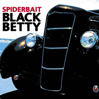 シングル/Black Betty (Edit)/スパイダーベイト