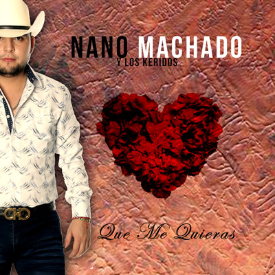 Nano Machado Y Los Keridos／Danny Felix