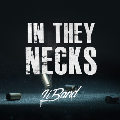 In They Necks (Explicit)/LiBand