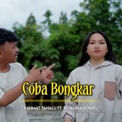 シングル/Coba Bongkar (featuring Revalina Kerap)/Rahmat Tahalu