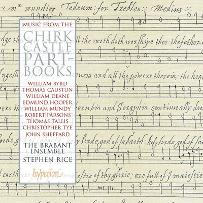 Music from the Chirk Castle Part-Books: Devotional Works from the Tudor Period/The Brabant Ensemble／Stephen Rice