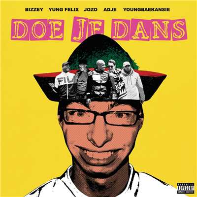 Doe Je Dans (Explicit) (featuring Yung Felix, Jozo, Adje, YOUNGBAEKANSIE)/Bizzey