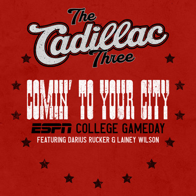 シングル/Comin' To Your City (featuring Darius Rucker, Lainey Wilson／ESPN College Gameday)/The Cadillac Three