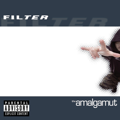 アルバム/The Amalgamut (Explicit) (Expanded Edition)/フィルター