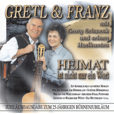 Gretl & Franz mit Georg Schwenk und seinen Musikanten