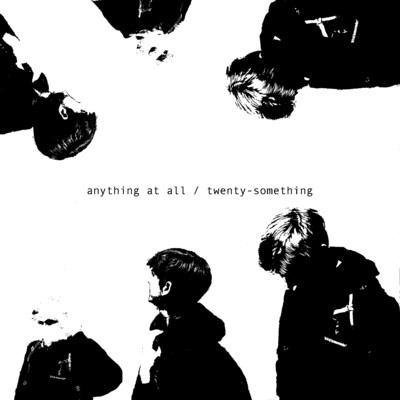 Anything at All ／ Twenty-Something/Kiddo Dust